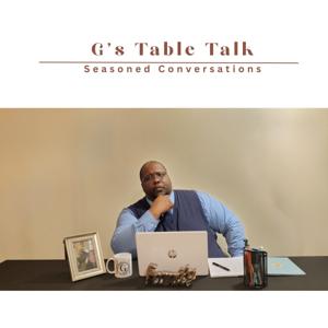 G's Table Talk