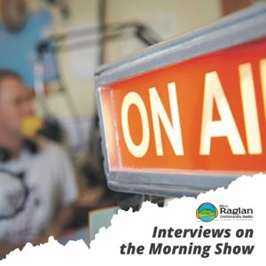 Interviews from the Raglan Morning Show