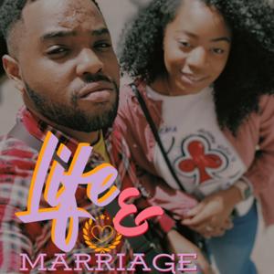 Life and Marriage Podcast