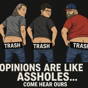T.R.A.S.H Three Real A**holes Sharing Humor
