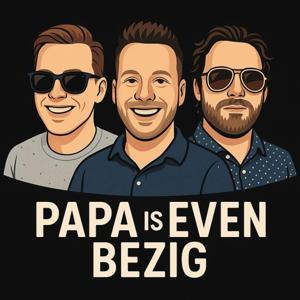 Papa is even bezig
