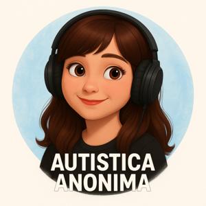 Il diario sonoro dell’Autisticanonima - Pensieri che non trovano casa, ma trovano voce.
