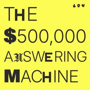 The $500,000 Answering Machine