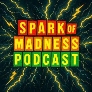 Spark Of Madness Podcast with John Evans