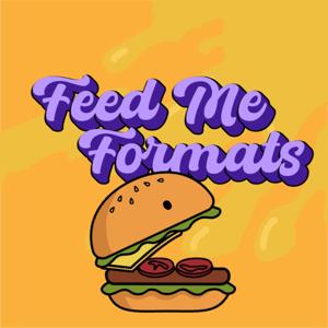 Feed Me Formats