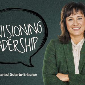Re:Visioning Leadership
