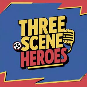 Three Scene Heroes