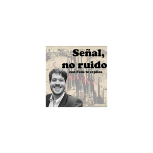 Señal, no ruido con Fede te Explica