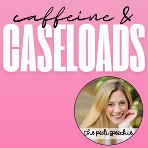 Caffeine & Caseloads: The SLP Life with The Pedi Speechie