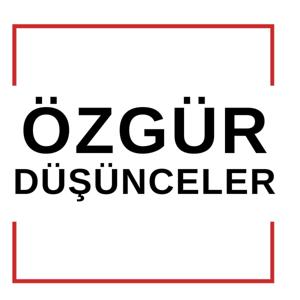 ÖZGÜR DÜŞÜNCELER