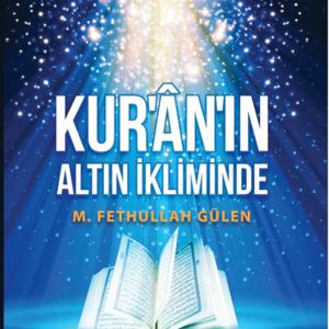 Kur'an'ın Altın İkliminde