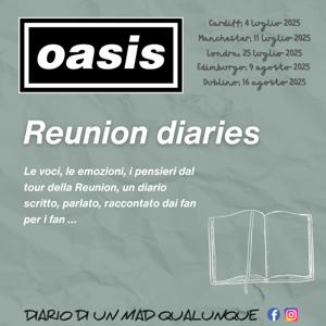 OASIS REUNION DIARIES