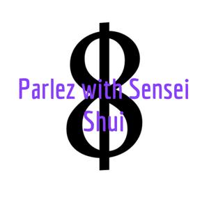 Parlez with Sensei Shui