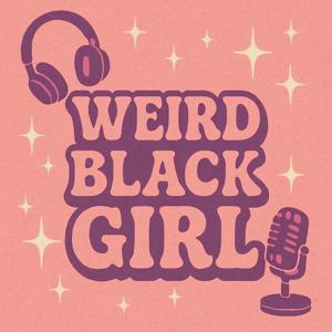 Weird Black Girl