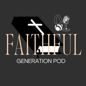 Faithful Generation pod