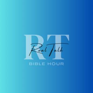 Real Talk Bible Hour
