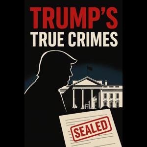 Trump's True Crimes