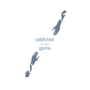 Addicted to the Game