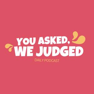 You Asked, We Judged