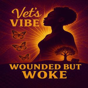 Vet's Vibe: Wounded but Woke