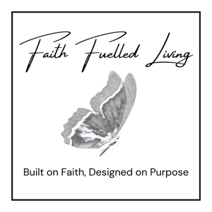 Faith Fuelled Living