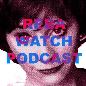 Reba Watch Podcast