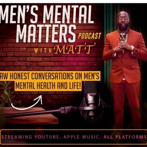 Men Mental Matters with Matt