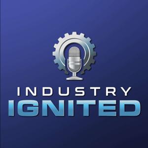 Industry Ignited Podcast