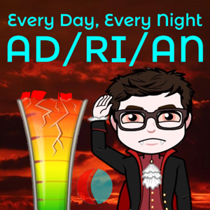 Every Day, Every Night AD/RI/AN