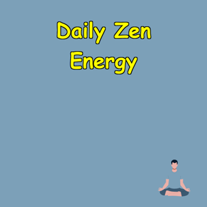 Daily Zen Energy: Heal, Align, Flow