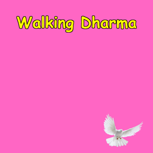 Walking Dharma: Faith & Purpose Daily