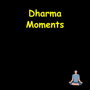 Dharma Moments: Faith & Wisdom Daily