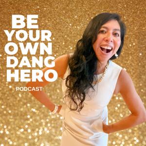 Be Your Own Dang Hero