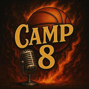 Camp 8 Podcast