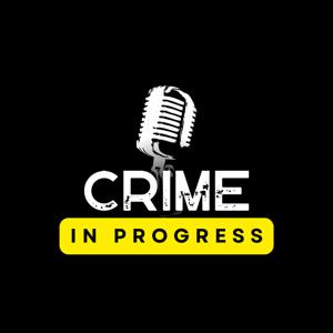 Crime in Progress