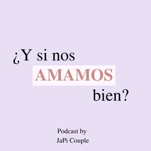 ¿Y si nos amamos bien?