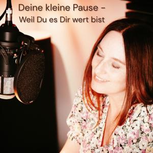 Deine kleine Pause - Weil Du es Dir wert bist