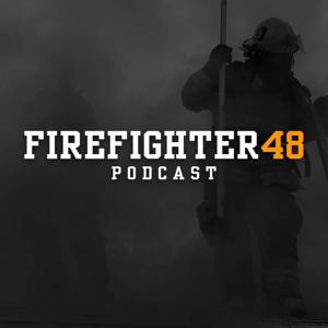Firefighter48 Podcast