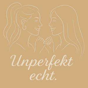 Unperfekt echt.