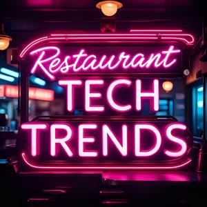 Restaurant Tech Trends