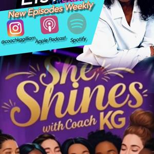 She Shines with Karen "Coach KG" Gilliam
