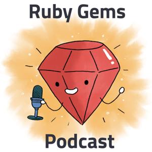 The Ruby Gems Podcast