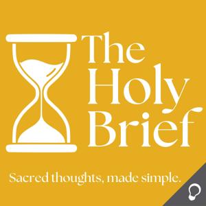 The Holy Brief: Sacred Thoughts Made Simple