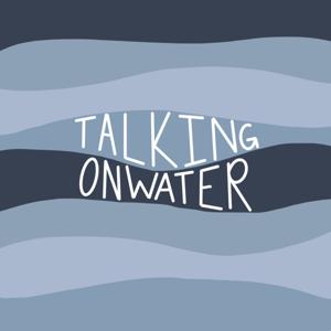 Talking On Water