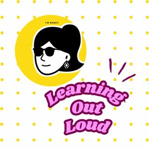 Learning Out Loud