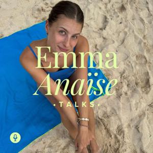 Emma Anaïse Talks