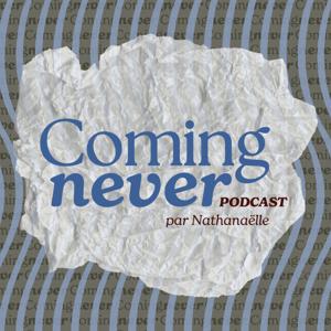 Coming never