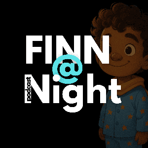 Finn at Night - A Podcast for Bedtime