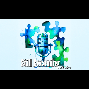 Still Becoming with Sham