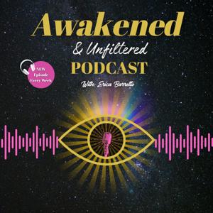 Awakened & Unfiltered